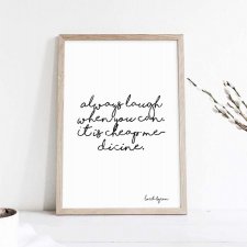 PLAKAT–ALWAYS LAUGH WHEN YOU CAN.....A2