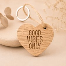 Brelok z drewna Good Vibes Only, prezent na walentynki, dzień kobiet, dla niej, przyjaciółki