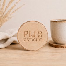 Podstawka pod kubek, brzozowy plaster drewna, Pij bo ostygnie, podkładka z litego drewna